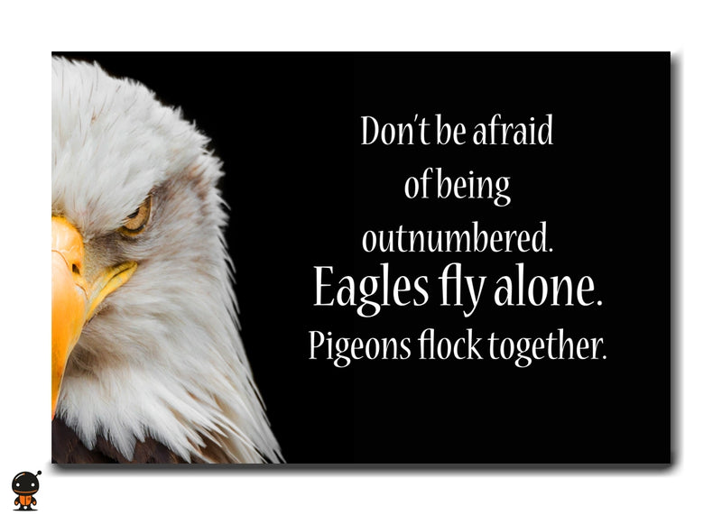 Eagles Fly Alone - Strength in Solitude